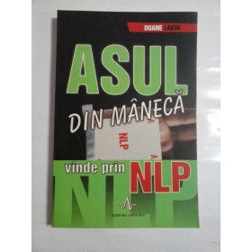 ASUL  DIN  MANECA: vinde  prin NLP  -  DUANE  LAKIN 